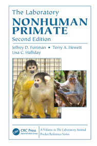The Laboratory Nonhuman Primate by Jeffrey D. Fortman, Terry A. Hewett, Lisa C. Halliday, 9781439841396