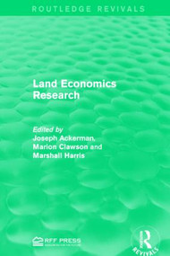 Land Economics Research by Joseph Ackerman, Marion Clawson, Marshall Harris, 9781138957763