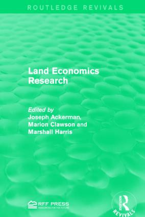 Land Economics Research by Joseph Ackerman, Marion Clawson, Marshall Harris, 9781138957763