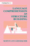 Language Comprehension As Structure Building by Morton Ann Gernsbacher, 9781138974289