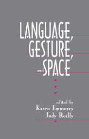 Language, Gesture, and Space by Karen Emmorey, Judy S. Reilly, 9781138979376