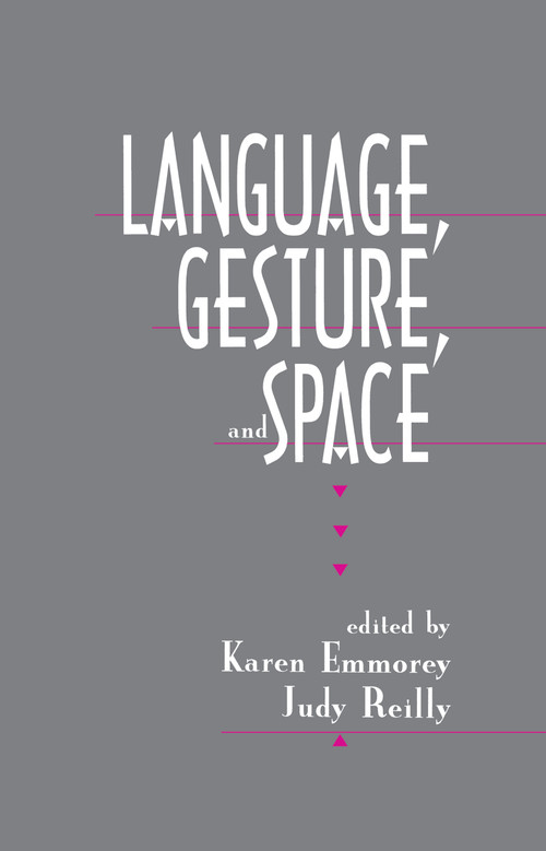 Language, Gesture, and Space by Karen Emmorey, Judy S. Reilly, 9781138979376