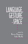 Language, Gesture, and Space by Karen Emmorey, Judy S. Reilly, 9781138979376