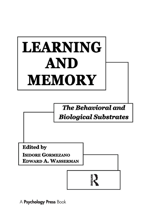 Learning and Memory (The Behavioral and Biological Substrates) - 9781138979598 by Isidore Gormezano, Edward A. Wasserman, 9781138979598