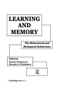 Learning and Memory (The Behavioral and Biological Substrates) - 9781138979598 by Isidore Gormezano, Edward A. Wasserman, 9781138979598