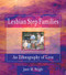 Lesbian Step Families (An Ethnography of Love) by Ellen Cole, Esther D Rothblum, Janet M Wright, 9781560239284