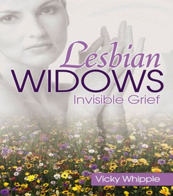 Lesbian Widows (Invisible Grief) by Victoria Whipple, 9781560233312