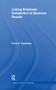 Linking Employee Satisfaction to Business Results by Paula S. Topolosky, 9781138995451