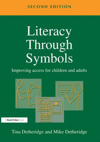 Literacy Through Symbols (Improving Access for Children and Adults) by Tina Detheridge, Mike Detheridge, 9781853468520