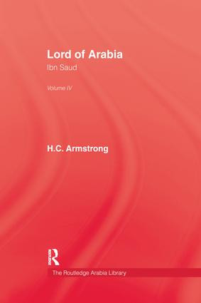 Lord Of Arabia V4 - 9781138980068 by H.C. Armstrong, 9781138980068