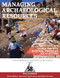 Managing Archaeological Resources (Global Context, National Programs, Local Actions) by Francis P McManamon, Andrew Stout, Jodi A Barnes, 9781598743128
