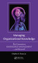 Managing Organizational Knowledge (3rd Generation Knowledge Management and Beyond) by Jr., Charles A. Tryon, 9781439882351