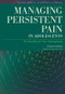 Managing Persistent Pain in Adolescents (A Handbook for Therapists) by Roslyn Rogers, Ian Banks, 9781846190124