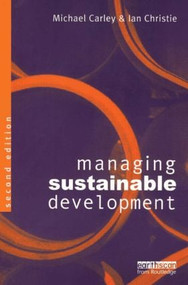 Managing Sustainable Development by Michael Carley, Ian Christie, 9781853834400
