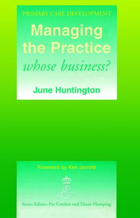 Managing the Practice (Whose Business?) by June Huntington, 9781857750539