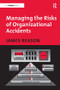 Managing the Risks of Organizational Accidents by James Reason, 9781840141054