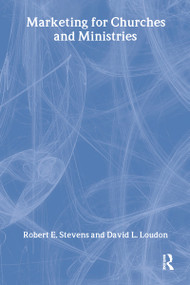 Marketing for Churches and Ministries - 9781560249900 by William Winston, Robert E Stevens, David L Loudon, 9781560249900