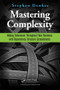Mastering Complexity (Adding Coherence Throughout Your Business with Dependency Structure Spreadsheets) by Stephen Denker, 9781498700795