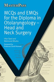 MCQs and EMQs for the Diploma in Otolaryngology (Head and Neck Surgery) by Irfan Syed, Mahmood Bhutta, 9781846193347