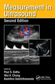 Measurement in Ultrasound by Paul S. Sidhu, Wui K. Chong, Keshthra Satchithananda, 9781482231359