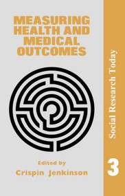 Measuring Health And Medical Outcomes by Crispin Jenkinson, 9781857280845