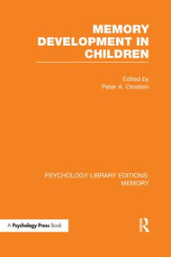 Memory Development in Children (PLE: Memory) by Peter Ornstein, 9781138995734