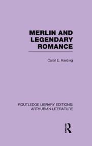 Merlin and Legendary Romance by Carol Harding, 9781138995796