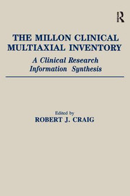 The Millon Clinical Multiaxial Inventory (A Clinical Research Information Synthesis) - 9781138997974 by Robert J. Craig, 9781138997974