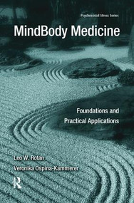 MindBody Medicine (Foundations and Practical Applications) by Leo W. Rotan, Veronika Ospina-Kammerer, 9781138995888