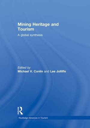 Mining Heritage and Tourism (A Global Synthesis) by Michael Conlin, Lee Jolliffe, 9781138880696