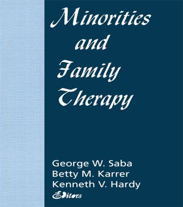 Minorities and Family Therapy - 9781560245650 by Betty Mackune-Karrer, Kenneth Hardy, George Saba, 9781560245650
