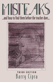 Misteaks. . . and how to find them before the teacher does. . . (A Calculus Supplement, 3rd Edition) by Barry Cipra, 9781568811222
