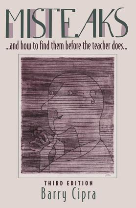 Misteaks. . . and how to find them before the teacher does. . . (A Calculus Supplement, 3rd Edition) by Barry Cipra, 9781568811222