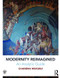 Modernity Reimagined: An Analytic Guide by Chandra Mukerji, 9781138825345