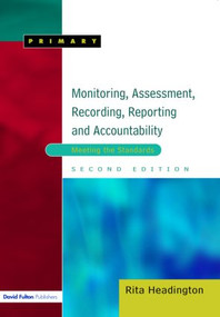 Monitoring, Assessment, Recording, Reporting and Accountability (Meeting the Standards) by Rita Headington, 9781853469626