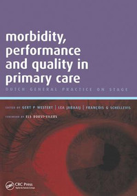Morbidity, Performance and Quality in Primary Care (A Practical Guide, v. 2) by Gert P. Westert, Lea Jabaaij, Rajat Chowdhury, Els Borst-Eilers, 9781846190537