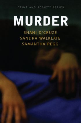 Murder by Shani D'Cruze, Sandra Walklate, Samantha Pegg, 9781843921691