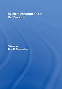 Musical Performance in the Diaspora - 9781138994300 by Tina K Ramnarine, 9781138994300