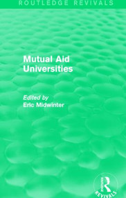 Mutual Aid Universities (Routledge Revivals) - 9781138823662 by Eric Midwinter, 9781138823662