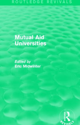 Mutual Aid Universities (Routledge Revivals) - 9781138823662 by Eric Midwinter, 9781138823662