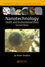 Nanotechnology (Health and Environmental Risks, Second Edition) by Jo Anne Shatkin, 9781439881750