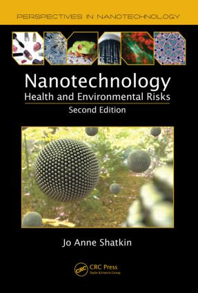 Nanotechnology (Health and Environmental Risks, Second Edition) by Jo Anne Shatkin, 9781439881750