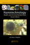 Nanotechnology (Health and Environmental Risks, Second Edition) by Jo Anne Shatkin, 9781439881750