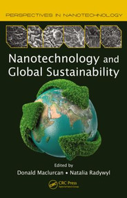 Nanotechnology and Global Sustainability by Donald Maclurcan, Natalia Radywyl, 9781439855768