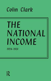 National Income 1924-1931 - 9781138976757 by Colin Clark, 9781138976757