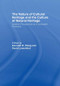 The Nature of Cultural Heritage, and the Culture of Natural Heritage by David Lowenthal, Kenneth Olwig, 9781138976825