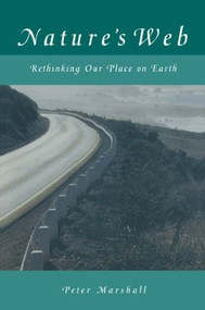 Nature's Web (Rethinking Our Place on Earth) by Peter Marshall, 9781563248641