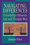 Navigating Differences (Friendships Between Gay and Straight Men) by Jammie Price, 9781560239529