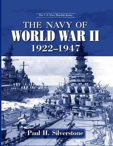The Navy of World War II, 1922-1947 by Paul Silverstone, 9781138976856