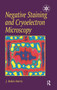 Negative Staining and Cryoelectron Microscopy (The Thin Film Techniques) by 0 J.R. Harris,, 9781859961209